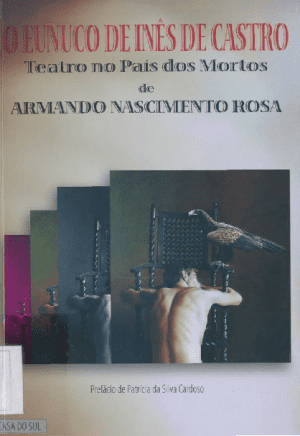 O eunuco de Inês de Castro: Teatro no país dos mortos